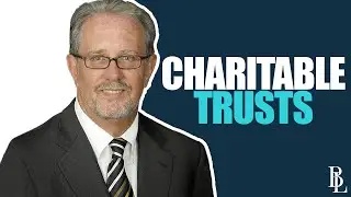 What is a Charitable Remainder Trust