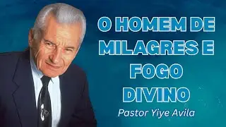 Yiye Ávila Predicas | O Homem de Milagres, Oração e Fogo Divino ✨