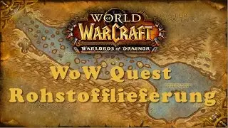 WoW Quest: Rohstofflieferung