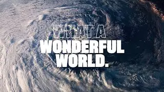 What a Wonderful World - #SingTheChange