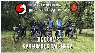 Bike Camp ke Kareumbi, Cicalengka (Sekte Pesepeda)