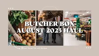 Butcher Box August 2023 Haul