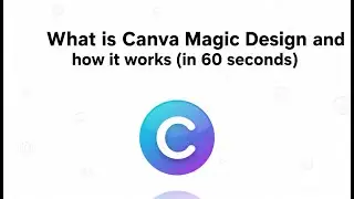 What is Canva Magic Design and how it works (in 60 seconds)