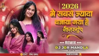 ALL CG SONG MANDLA ROADSHOW DANCE MIX NONSTOP SONG 2026 TABAHI  SONG DJ JDR MANDLA