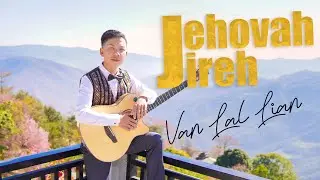 Falam hla thar 2023 /JEHOVAH-JEREH / Artist - Van Lal Lian (Lal Pi)