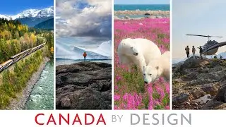 Design Your Dream Canadian Vacation | Canada By Design