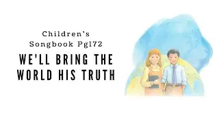 We'll Bring the World His Truth (Army of Helaman) | LDS Primary Song Sing Along