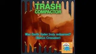 The Redemption of Darth Vader? (SOMC Crossover)