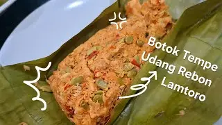 BOTOK TEMPE UDANG REBON LAMTORO ENAK BANGET,BIKIN BOROS NASI 🤭
