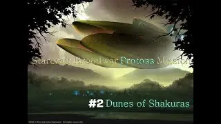 Starcraft Broodwar Protoss Mission #2 : Dunes of Shakuras(No commentary)