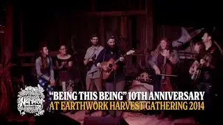 &ldquo;Being This Being&rdquo; 10th anniversary at Earthwork Harvest Gathering 2014