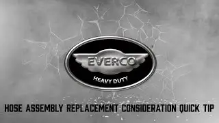 Hose Assembly Replacement Consideration Quick Tip