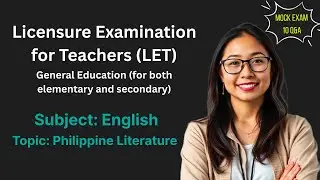 LET Reviewer 2025: English Gen Ed - Philippine Literature (10 Q&A)