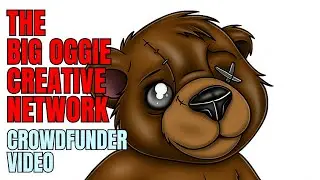 BIG OGGIE CREATIVE NETWORK CROWDFUNDER VIDEO