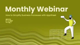 How to Simplify Business Processes with AppSheet | Webinar