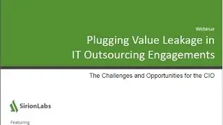 Sirion Webinar - Plugging Value Leakage in IT Outsourcing  - Recording - 05 Oct 2016