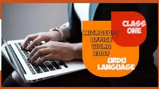 Microsoft Office word 2007 / Winword Class 1 urdu language 