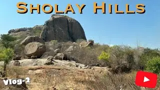 Hidden places in Sholay Hills | Vlog-2