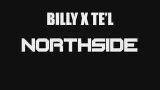 BILLY X TE'L - NORTHSIDE