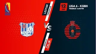 KK Leotar vs OKK Čelik - LIGA 6 - KSBIH - 2020/2021
