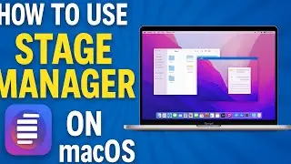 How to Use Stage Manager on macOS 2025 &ndash; Master Your Multitasking!