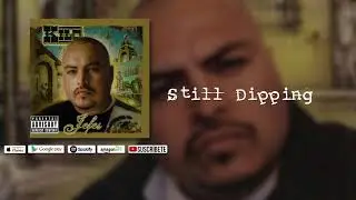 Still Dipping - Down AKA Kilo (Official Audio)