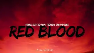 Red Blood | NettyMelody | Electro-Pop R&B Anthem of Strength & Survival