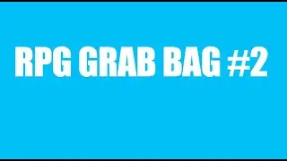 RPG Grab Bag #2