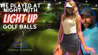 We Golfed At Night With Light Up Golf Balls | Angel Park Cloud 9 Golf Course | Couple Golfers