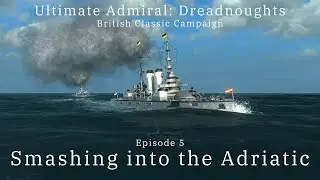 Smashing into the Adriatic - Episode 5 - British Classic Campaign