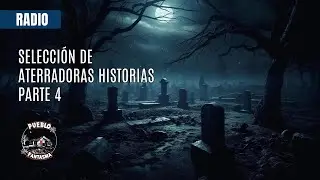 Selecci&oacute;n de HISTORIAS DE TERROR,  Parte 4 - Terror Anal&oacute;gico EP 27