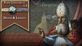 Pope Gregory I the Great - Death & Legacy