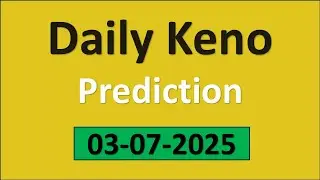 Daily Keno Winning Numbers 03-07-2025 | Daily Keno lucky numbers | Daily Keno number generator