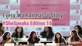 Must Watch - Every Woman has a Story #SheSpeaks Edition 15