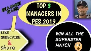 Top 3 managers in pes 19 mobile || how to get best manager