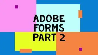 Adobe form Part 2
