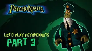 Let's Play Psychonauts! (Part The Third)