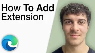 How To Add Extension in Microsoft Edge [2025 Full Guide]
