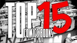 The BIGGEST Comic Books I Bought in 2021!