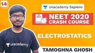 30 Days NEET 2020 Crash Course | Electrostatics | Physics | Tamoghna Ghosh
