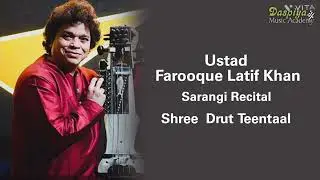 Ustad Farooque Latif Khan | Raag Shree | Drut Gat | Teentaal | Sarangi Recital 