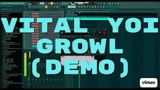 Vital Yoi Growl (FREE SAMPLE/PRESET PACKS!!!!) *DL LINK IN DESCRIPTION*