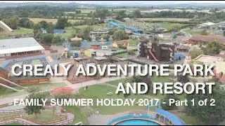 Crealy Adventure Park and Resort - Our Family Summer Holiday 2017