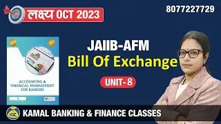 Bills Of Exchange Module A  JAIIB AFM Unit 8 #1420 by Monika Mam 14-Aug at 8:00 PM