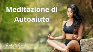 Meditazione di Autoaiuto🌸Per Starti Vicino💖Falla quando ti senti sola e abbandonata - Con Musica
