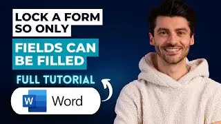 How to Lock a Word Form so Only Fields can be Filled [2026 Guide]