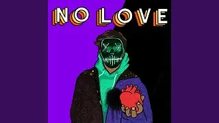 No Love