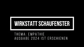 Empathie die neue Zeitschrift Wirkstatt Schaufenster ist da!