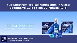 Full-Spectrum Topical Magnesium in Glass: Beginner&rsquo;s Guide (The 20-Minute Rule)