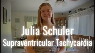 Julia Schuler's Experience with Supraventricular Tachycardia